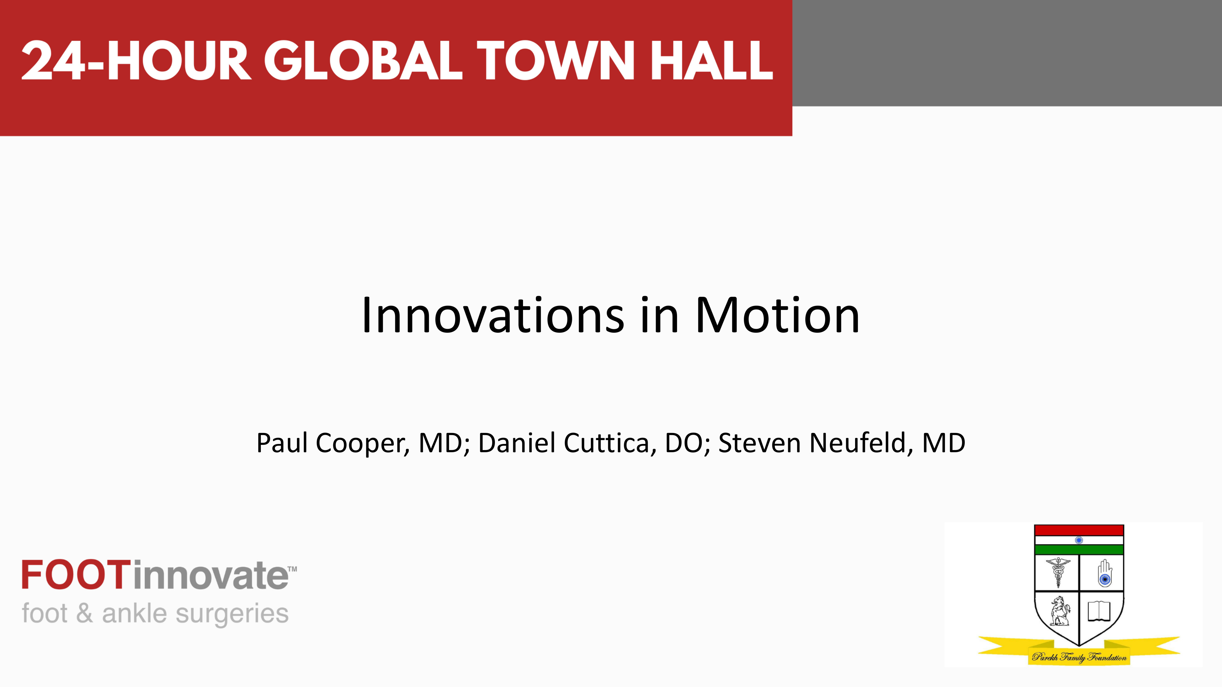 2024 Global Foot & Ankle Town Hall: Innovations in Motion