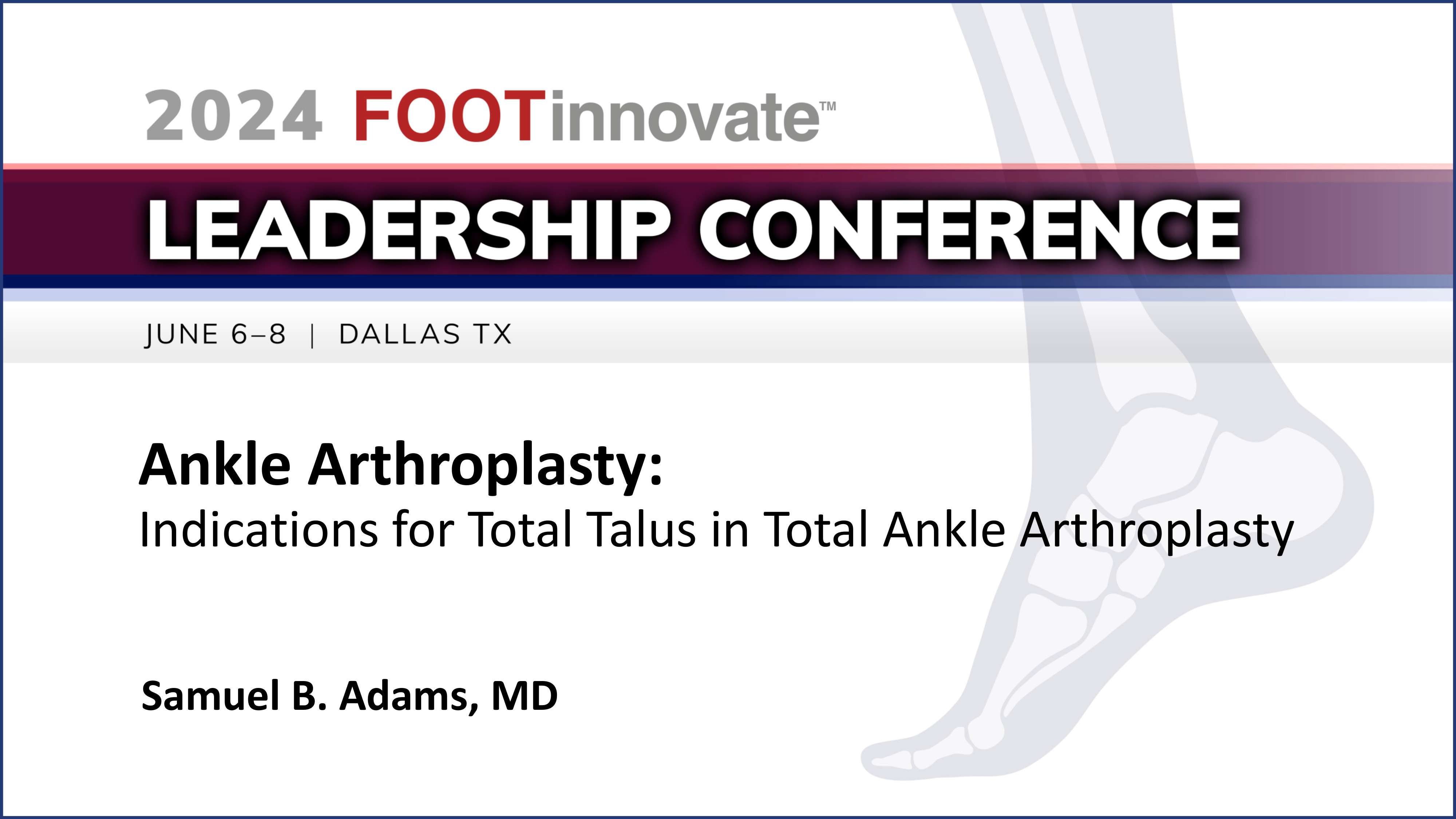 2024 FILC: Indications for Total Talus in Total Ankle Arthroplasty