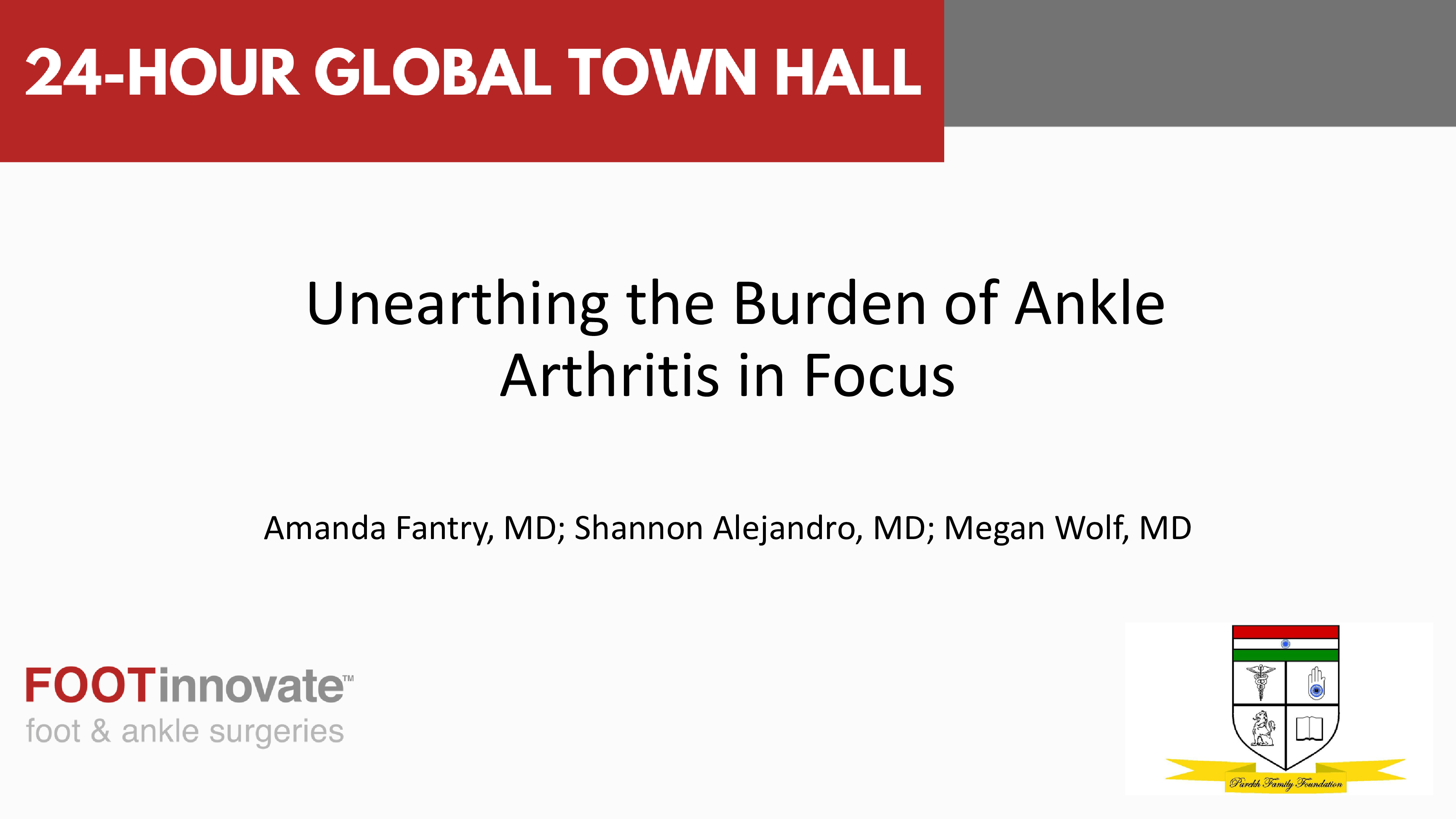 2024 Global Foot & Ankle Town Hall: Unearthing the Burden of Ankle Arthritis in Focus