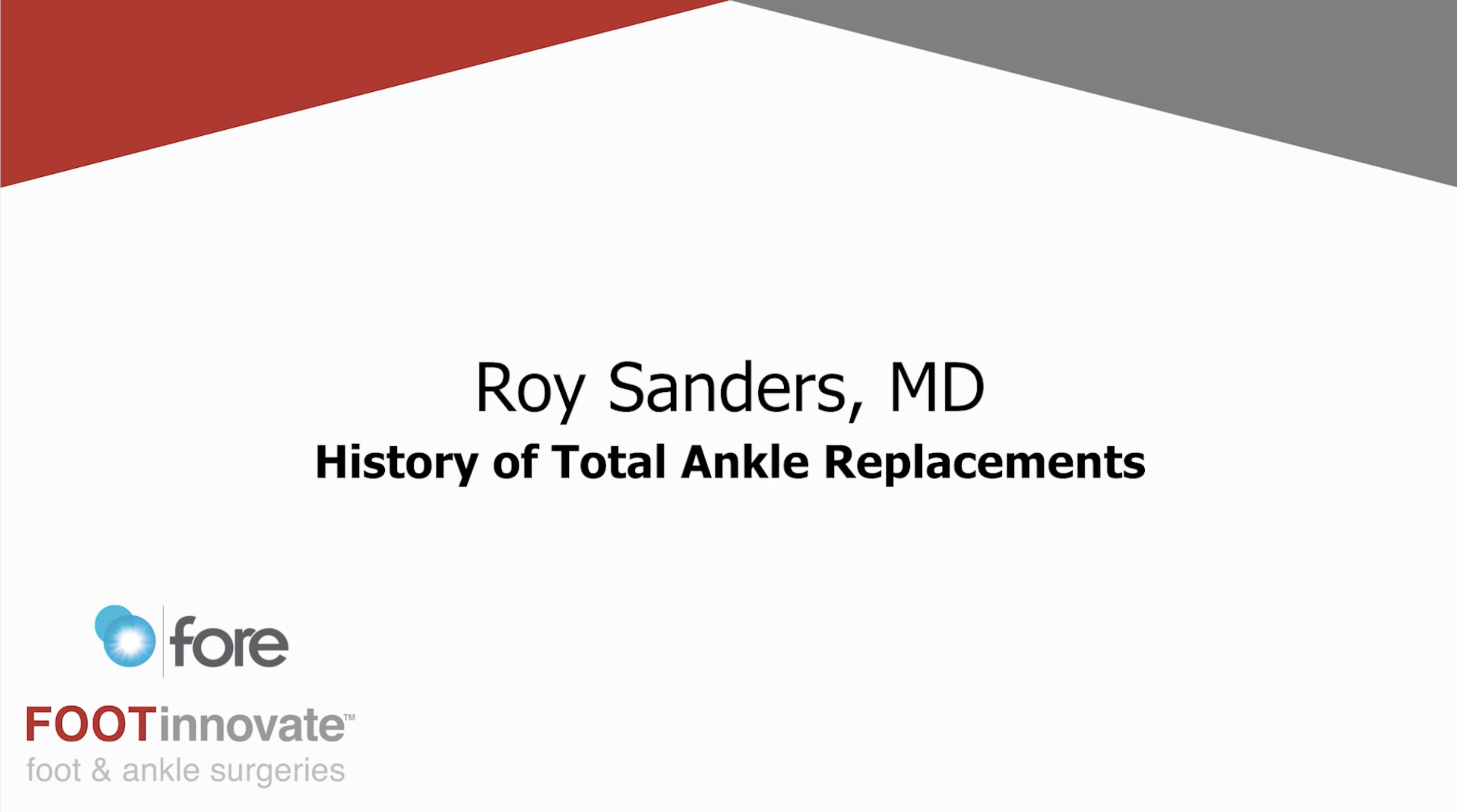 FORE TAR Summit: History of Total Ankle Replacements