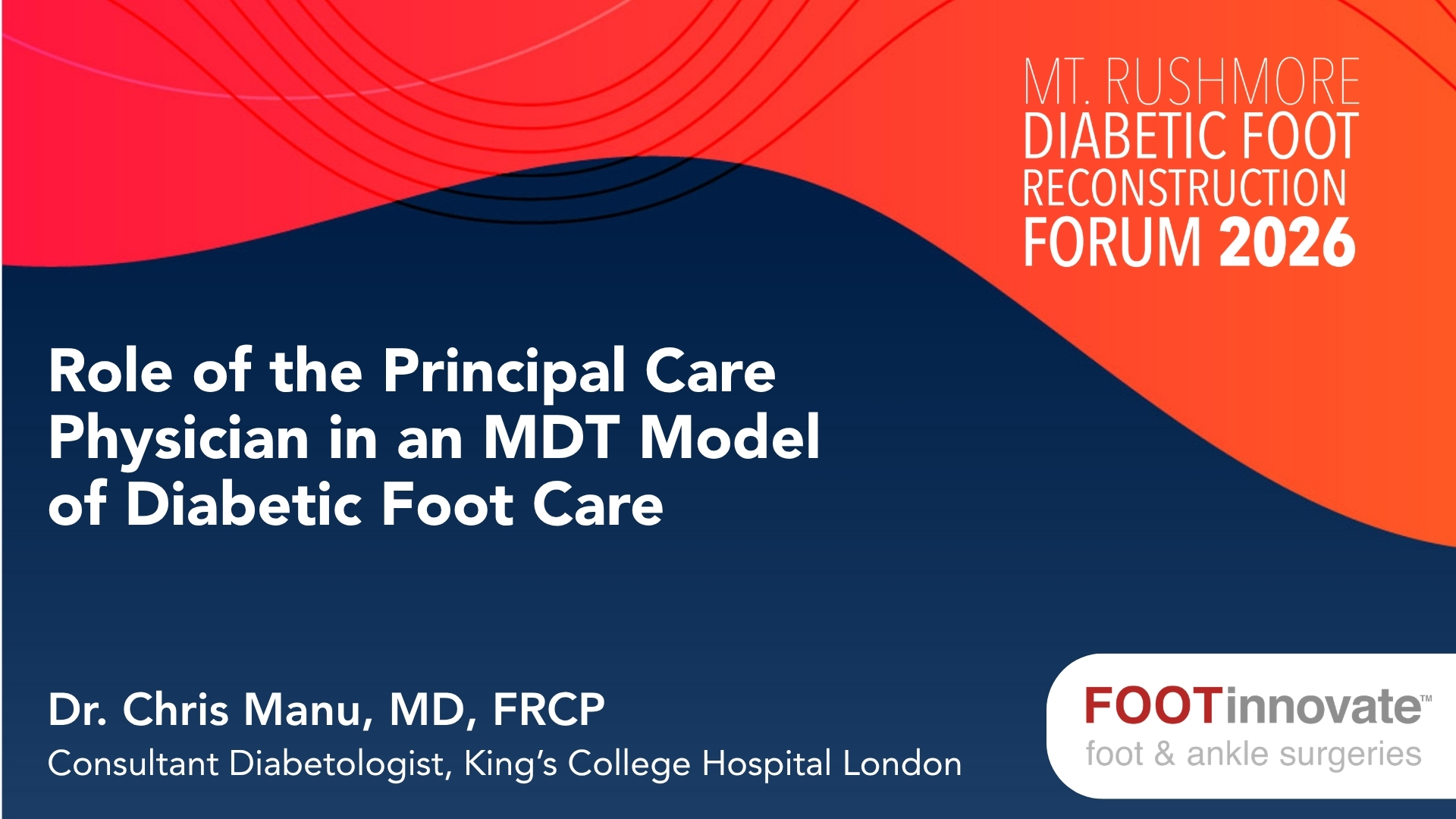 2026 Mt. Rushmore Diabetic Foot Reconstruction Forum: Role of the Principal Care Physician in an MDT Model of Diabetic Foot Care