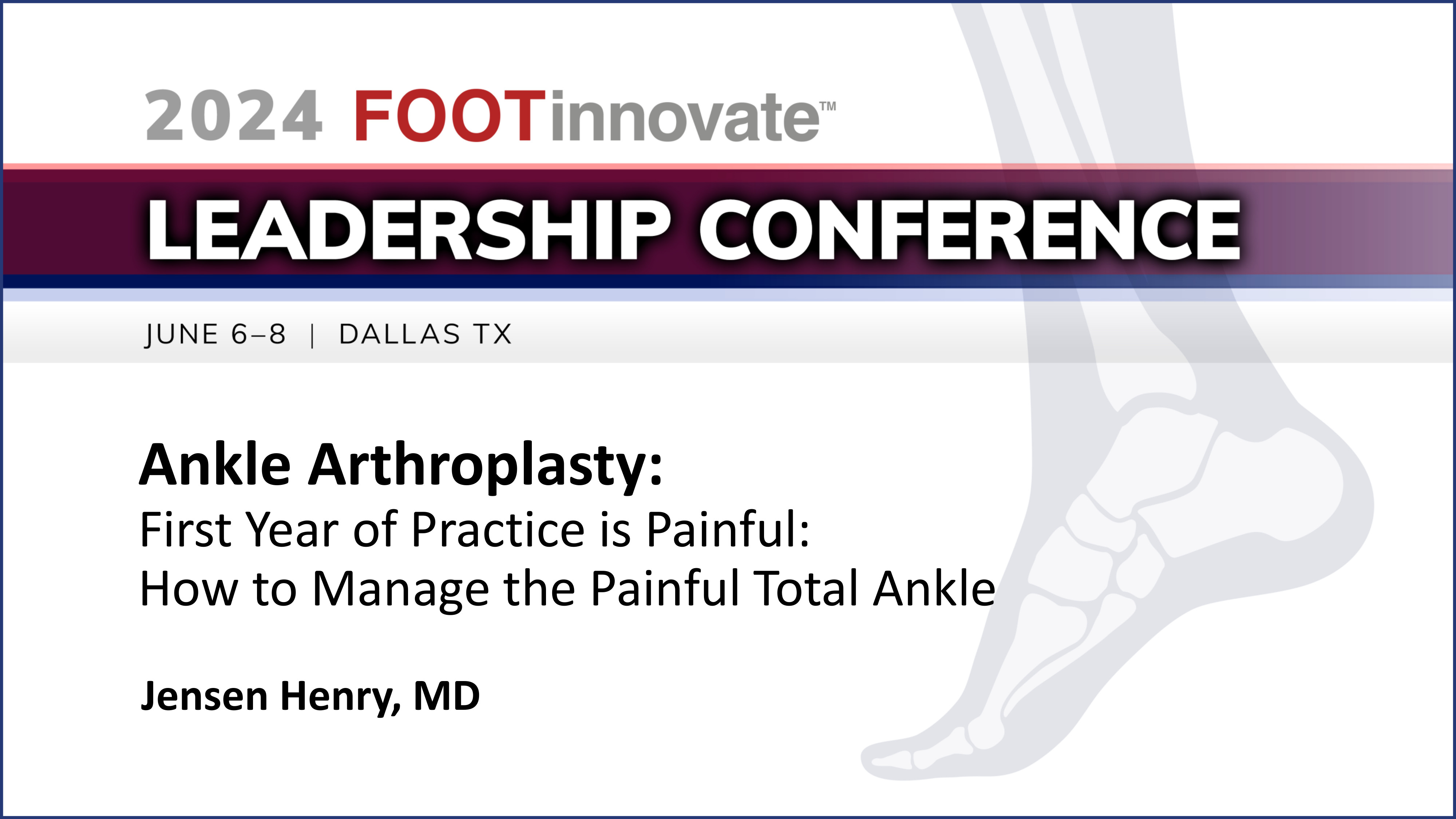 2024 FILC: First Year of Practice is Painful: How to Manage the Painful Total Ankle