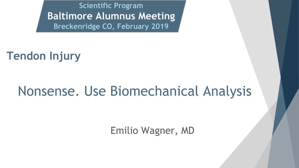 Baltimore Fellows Course 2019 Nonsense. Use Biomechanical Analysis