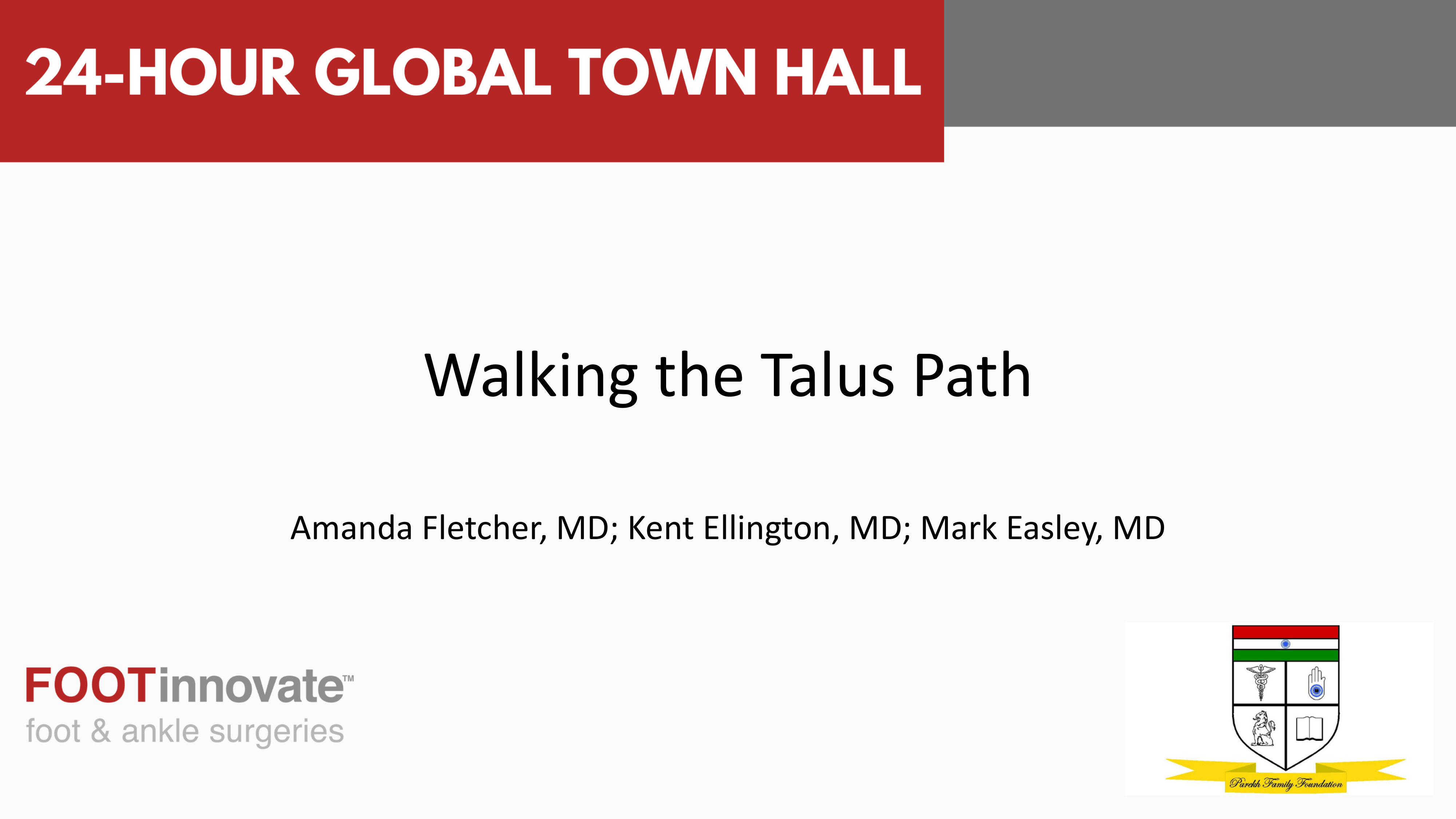 2024 Global Foot & Ankle Town Hall: Walking the Talus Path