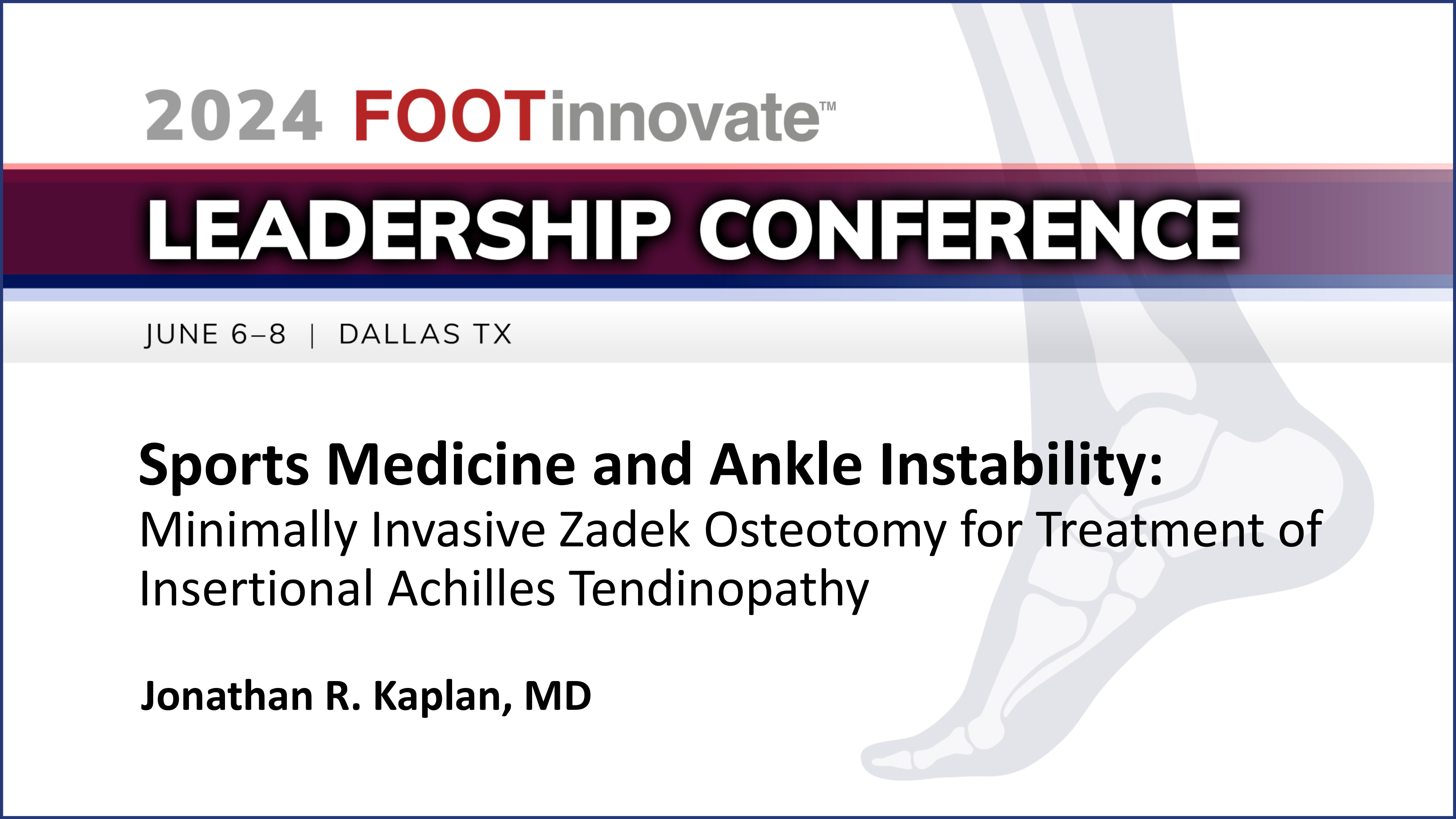 2024 FILC: Minimally Invasive Zadek Osteotomy for Treatment of Insertional Achilles Tendinopathy