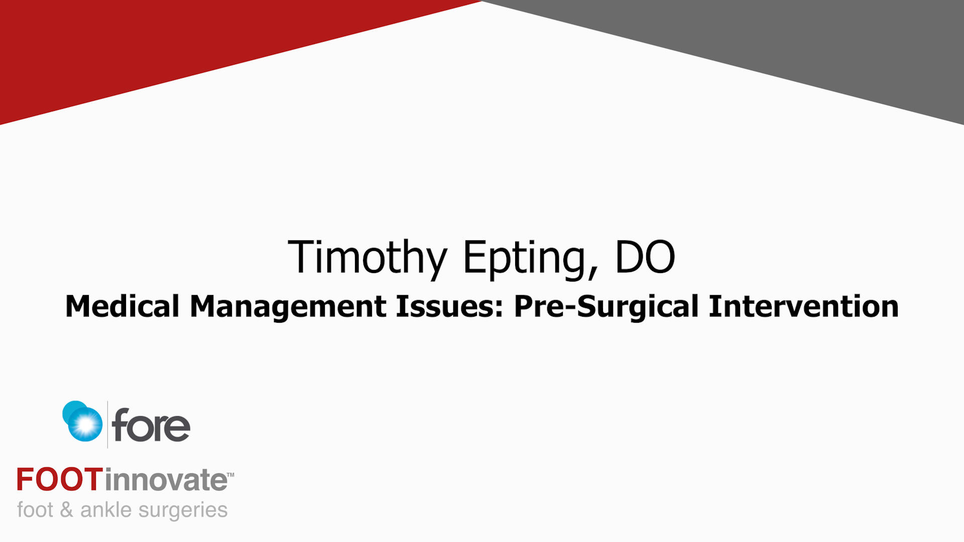FORE TAR Summit: Medical Management Issues: Pre-Surgical Intervention
