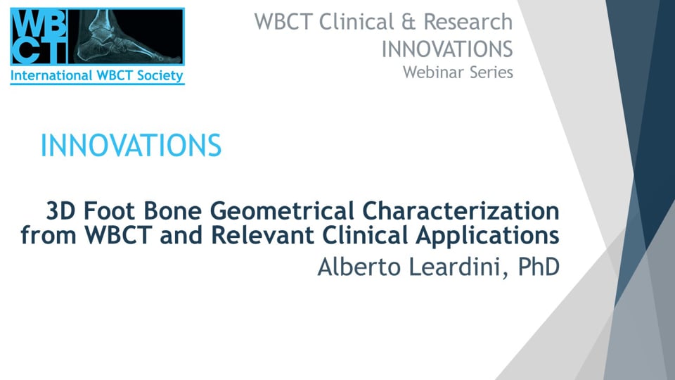 Int. WBCT Society: 3D Foot Bone Geometrical Characterization from WBCT and Relevant Clinical Applications