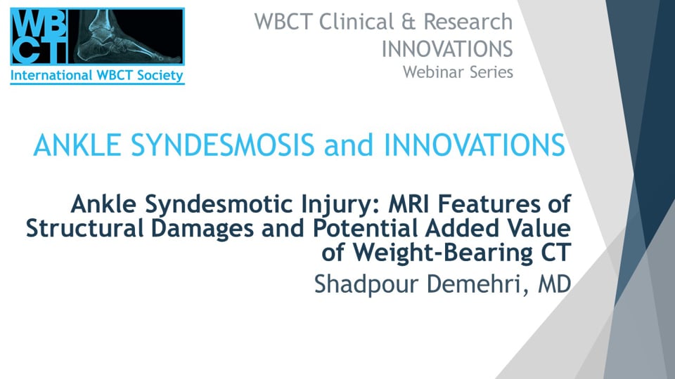 Int. WBCT Society: Ankle Syndesmotic Injury: MRI Features of Structural Damages and Potential Added Value of Weight-Bearing CT