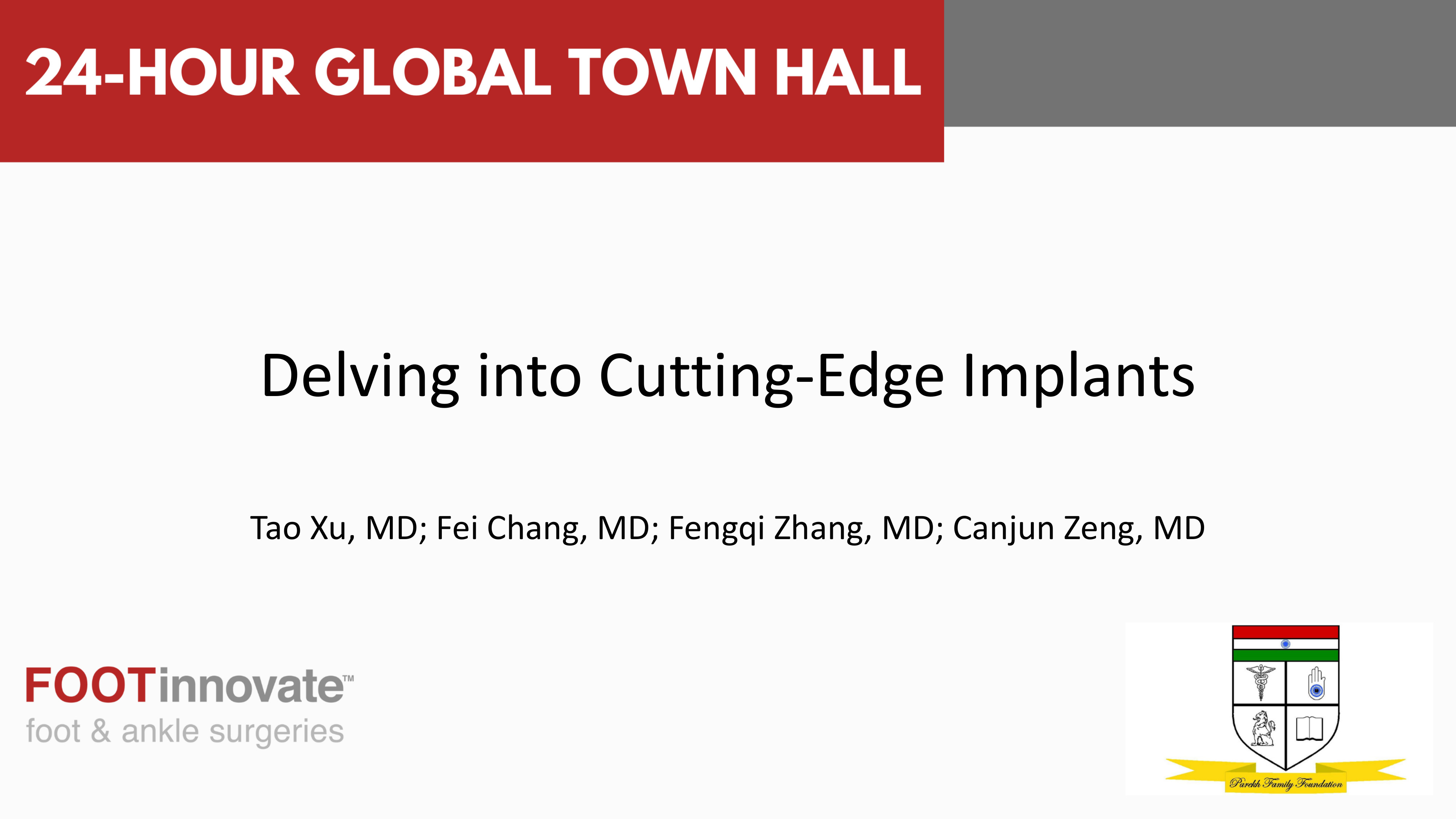 2024 Global Foot & Ankle Town Hall: Delving into Cutting-Edge Implants