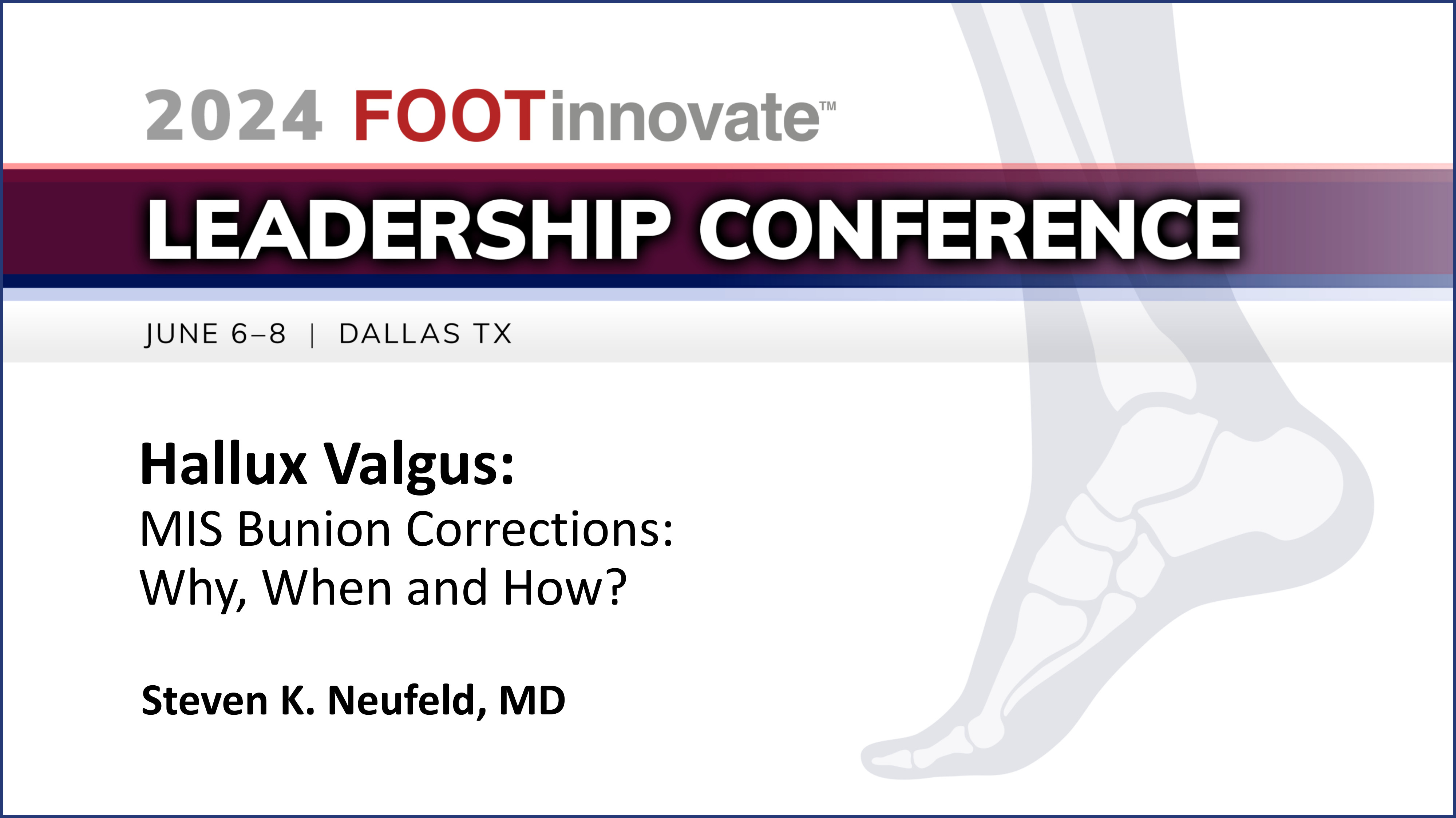 2024 FILC: MIS Bunion Corrections: Why, When and How?