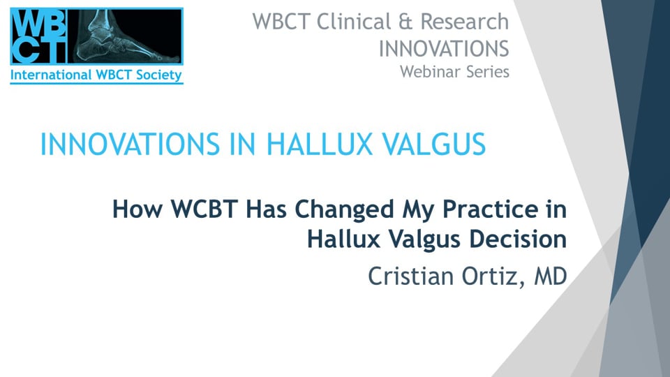 Int. WBCT Society: How WCBT Has Changed My Practice in Hallux Valgus Decision