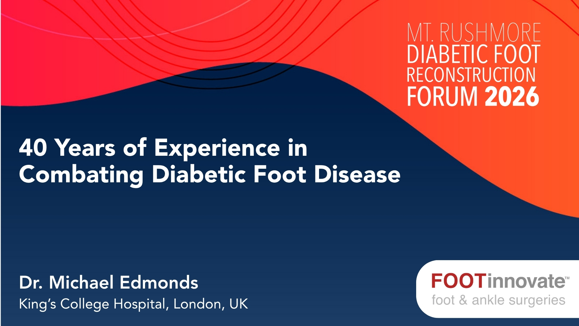 2026 Mt. Rushmore Diabetic Foot Reconstruction Forum: 40 Years of Experience in Combating Diabetic Foot Disease