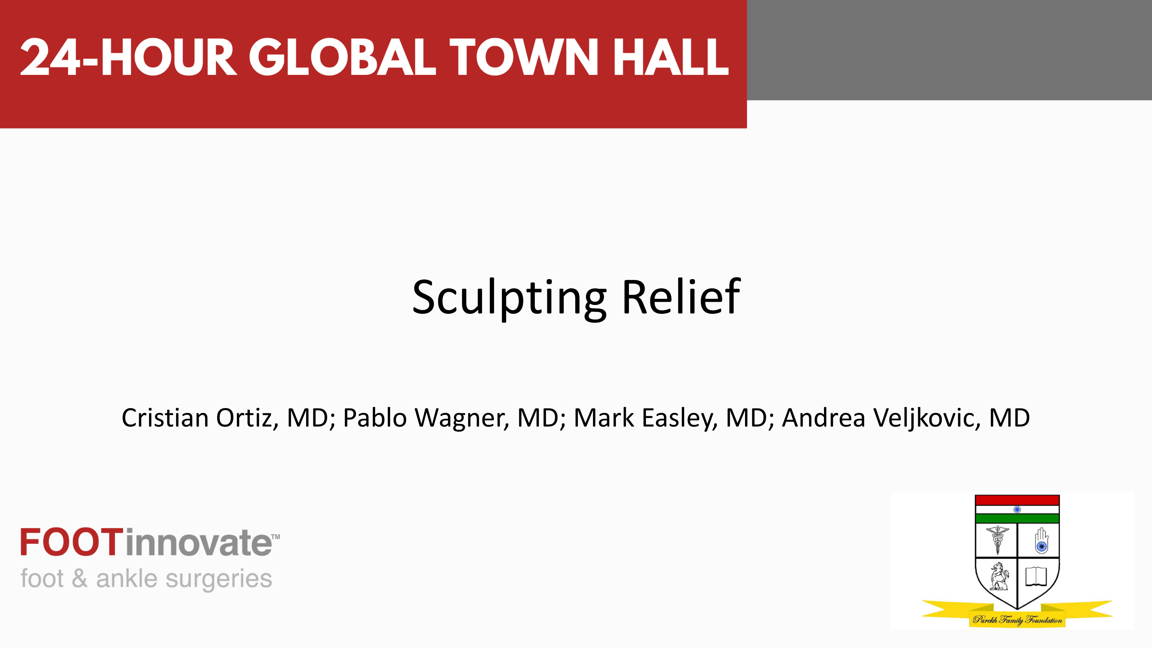 2024 Global Foot & Ankle Town Hall: Sculpting Relief