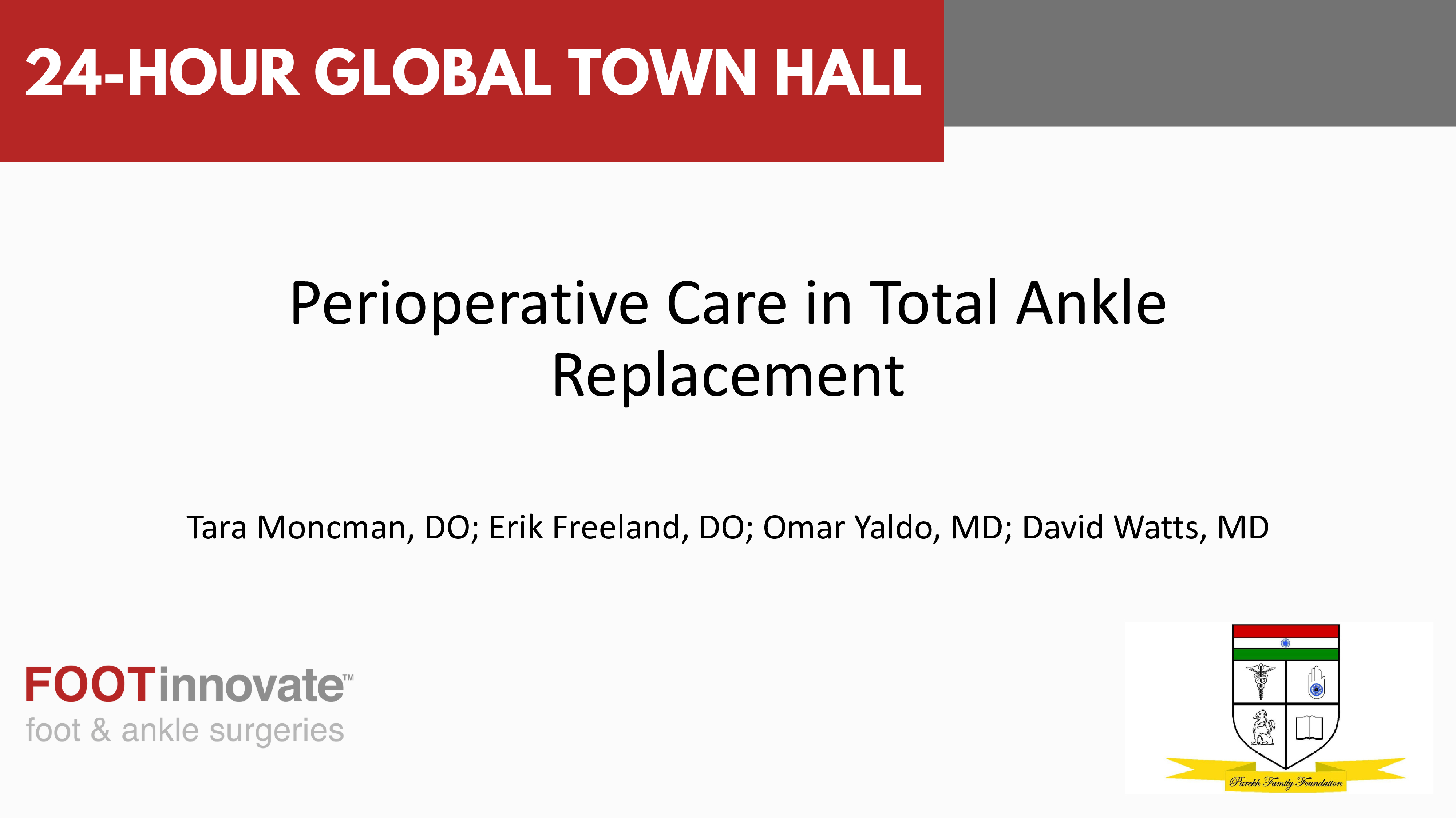 2024 Global Foot & Ankle Town Hall: Perioperative Care in Total Ankle Replacement