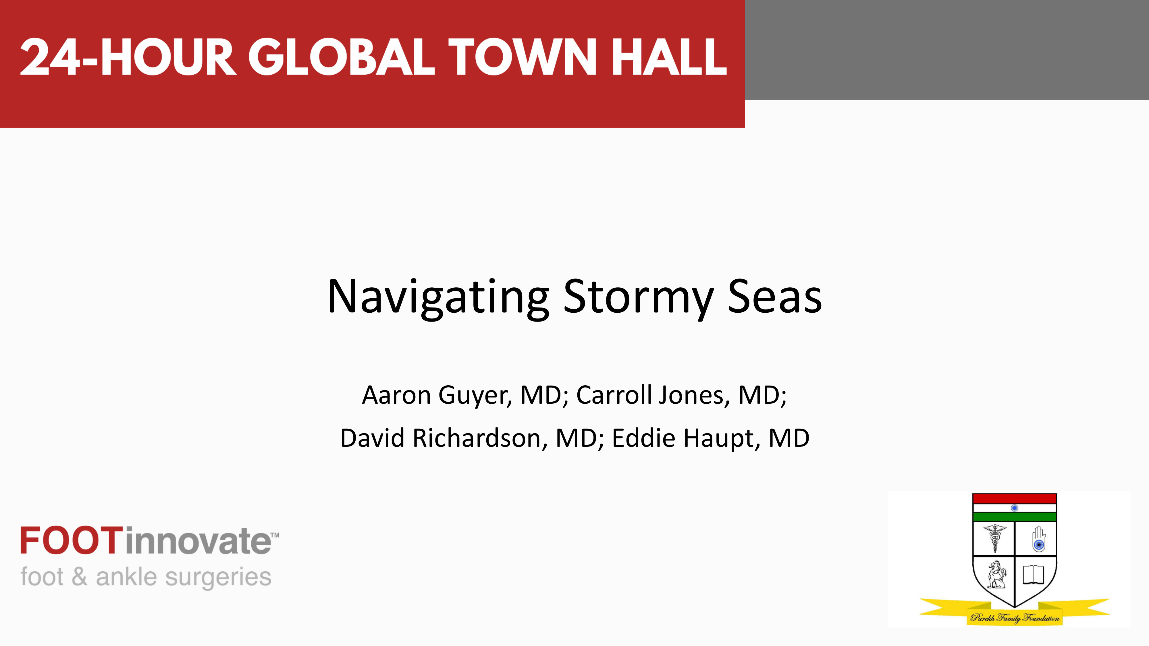 2024 Global Foot & Ankle Town Hall: Navigating Stormy Seas