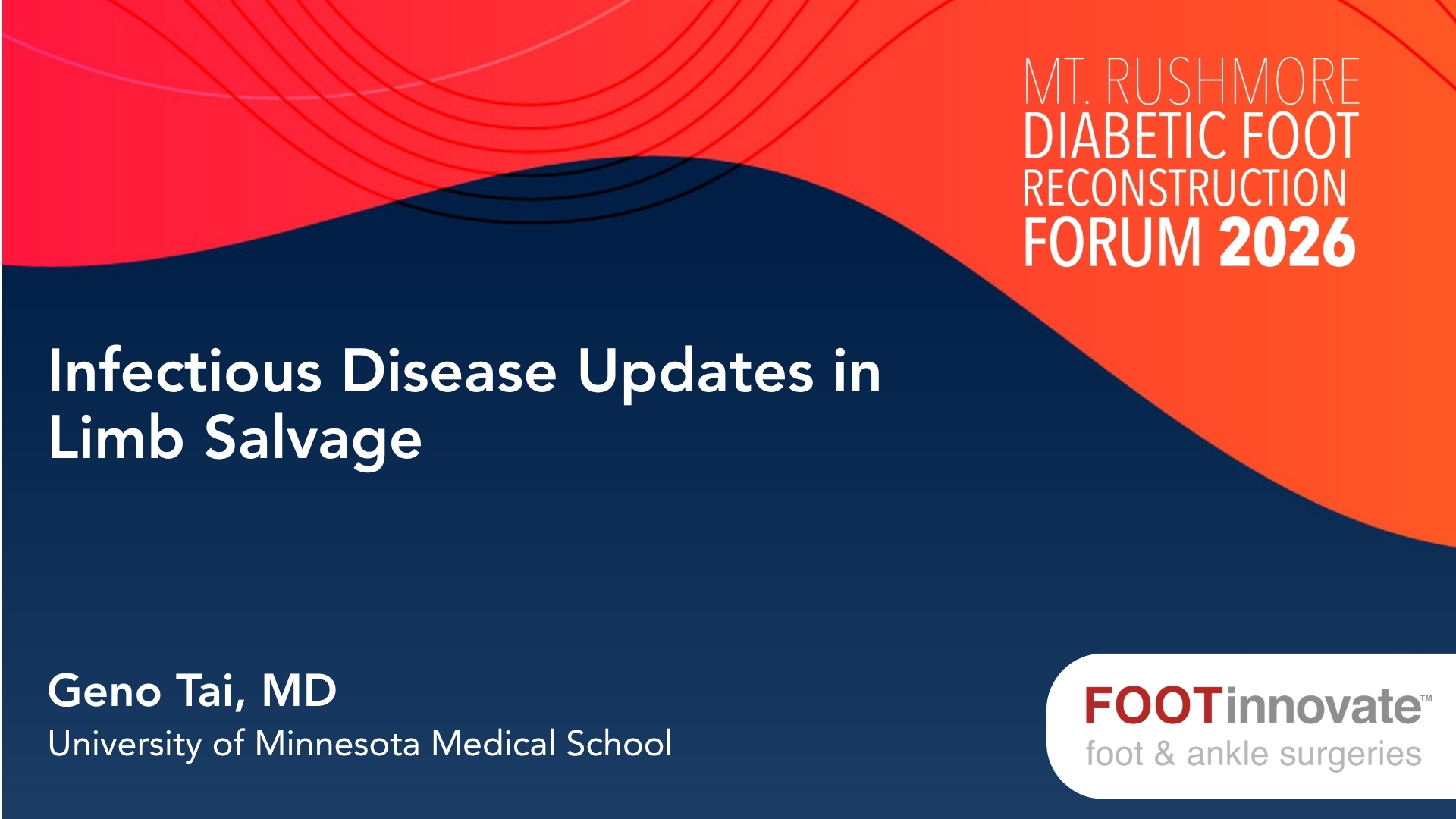 2026 Mt. Rushmore Diabetic Foot Reconstruction Forum: Infectious Disease Updates in Limb Salvage
