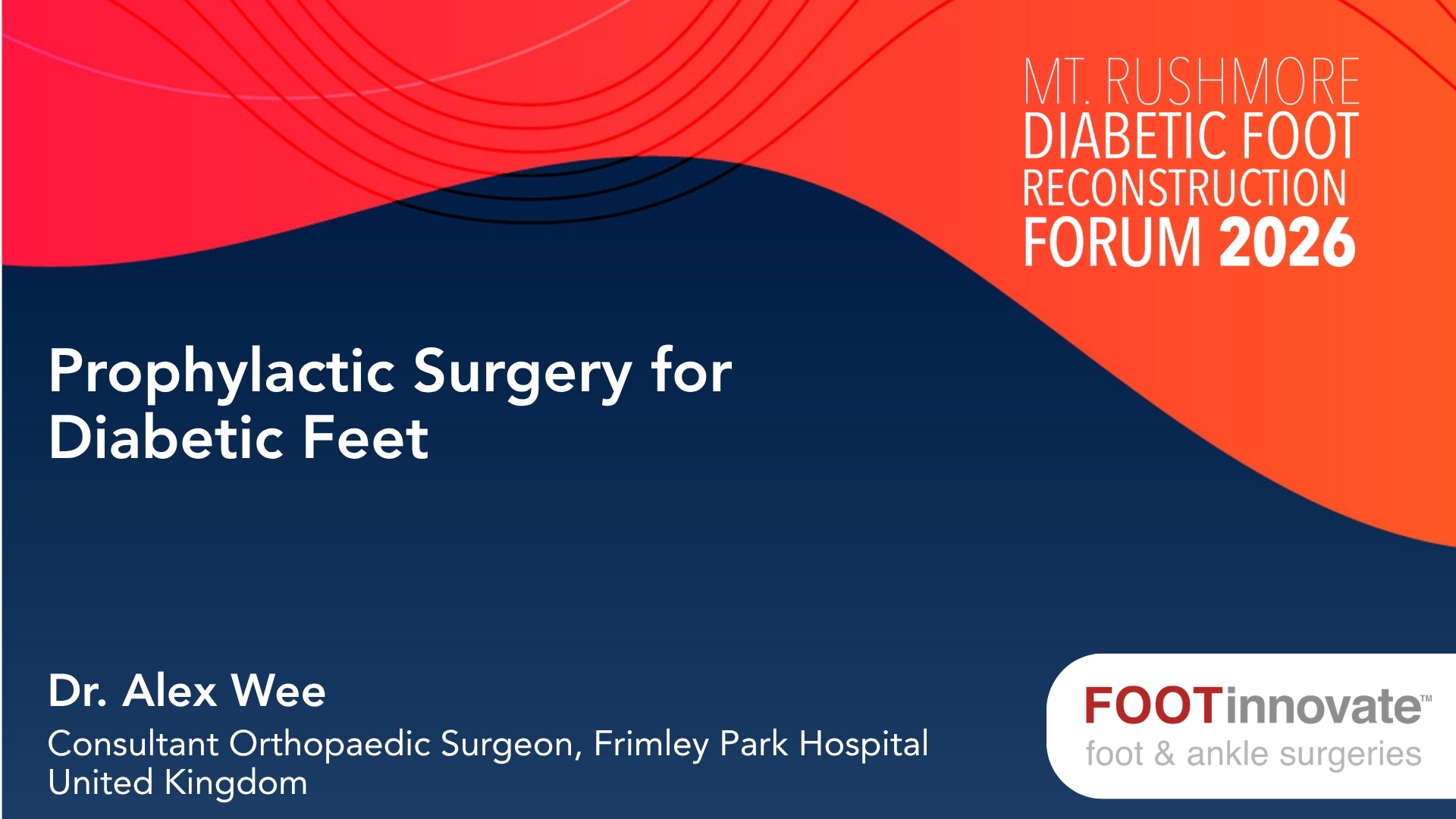 2026 Mt. Rushmore Diabetic Foot Reconstruction Forum: Prophylactic Surgery for Diabetic Feet
