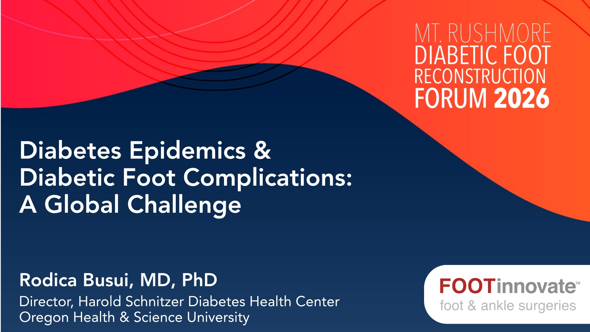 2026 Mt. Rushmore Diabetic Foot Reconstruction Forum: Diabetes Epidemics & Diabetic Foot Complications: A Global Challenge